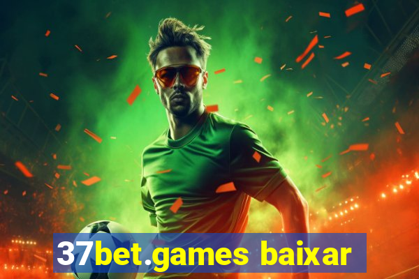 37bet.games baixar